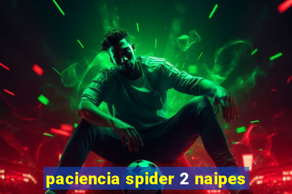 paciencia spider 2 naipes